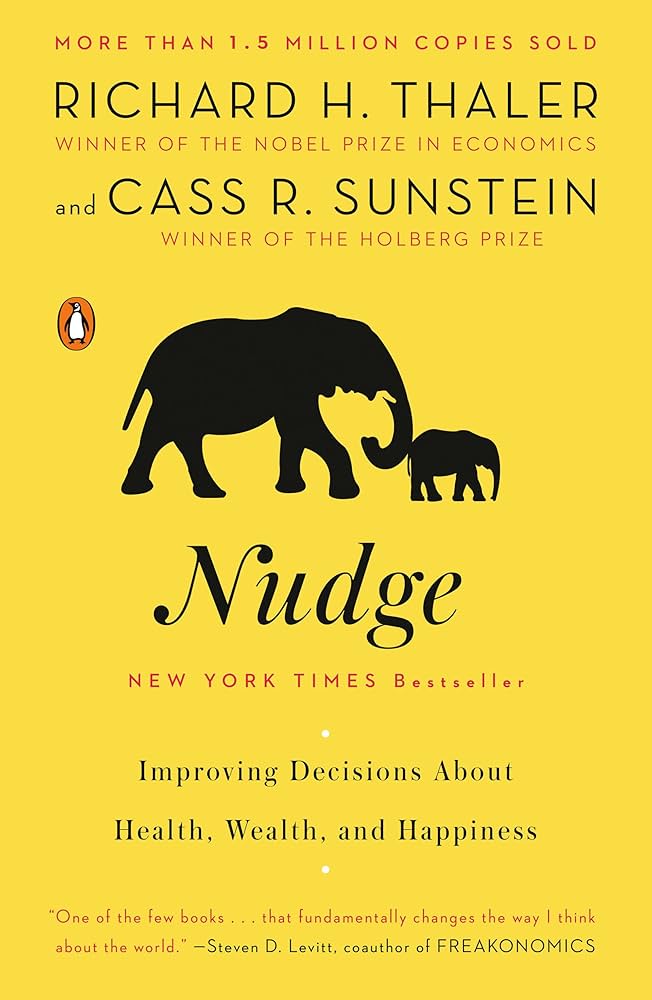 Nudge Cover: Improving Decisions About Health, Wealth, and Happiness Description: Cover of the book "Nudge" by Richard H. Thaler and Cass R. Sunstein, featuring a yellow background with black elephants. The book discusses behavioral economics and decision-making.