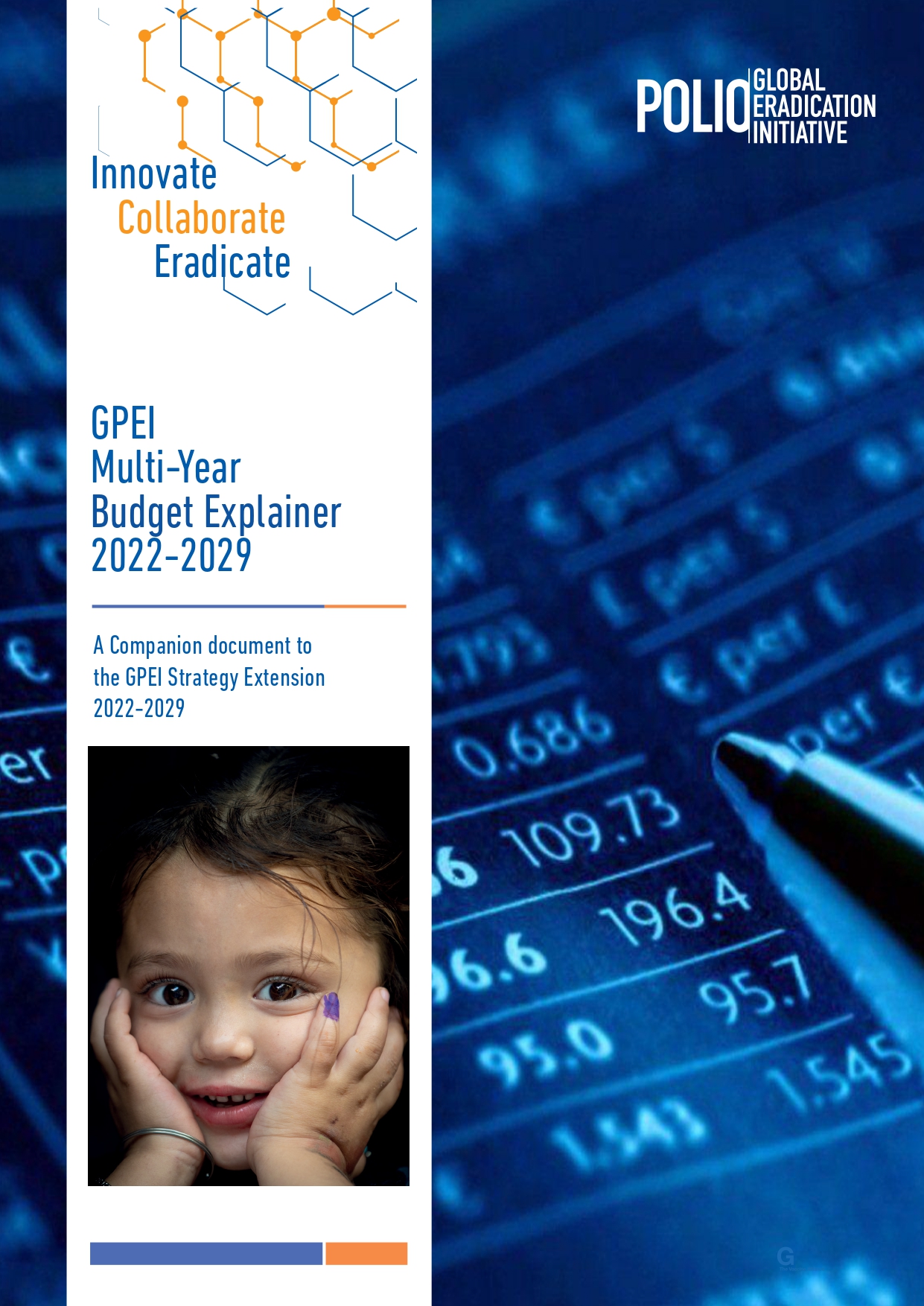GPEI Multi-Year Budget Explainer 2022-2029 A Companion document to the GPEI Strategy Extension 2022-2029_cover GPEI Multi-Year Budget Explainer 2022-2029 A Companion document to the GPEI Strategy Extension 2022-2029