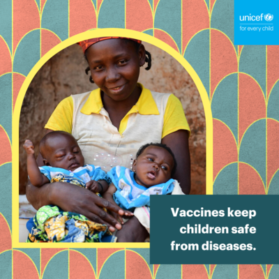 A smiling woman holds two infants in her arms. Text reads: “Vaccines keep children safe from diseases.” UNICEF logo in the corner.