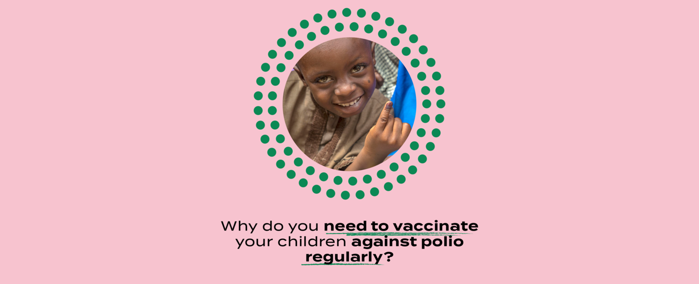 Little boy inside a circle with the phrase "Why do you need to vaccinate your children against polio regularly?​"